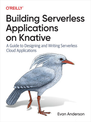 cover image of Building Serverless Applications on Knative